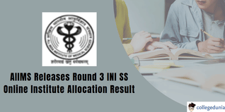 INI SS 2025: 3rd Round Online Institute Allocation Result Announced; Check Reporting Deadline Here